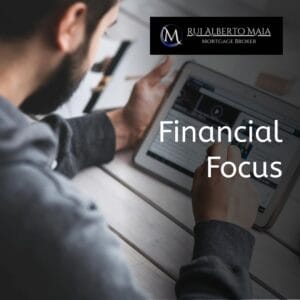 A man working on a laptop with the logo of Rui Alberto Maia, Mortgage Broker, and the title Financial Focus in the background.